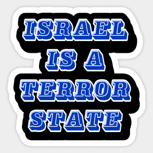 Israel IS a Terror State - Back Sticker